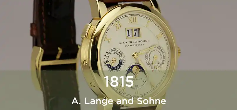 1815 A. Lange and Sohne