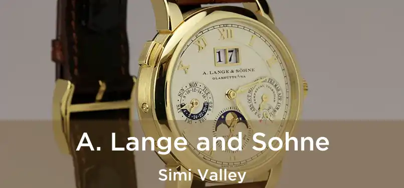 A. Lange and Sohne Simi Valley