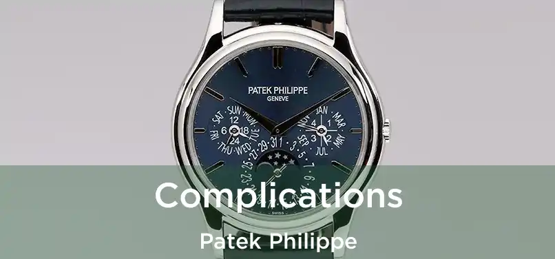 Complications Patek Philippe