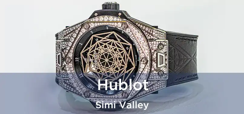 Hublot Simi Valley