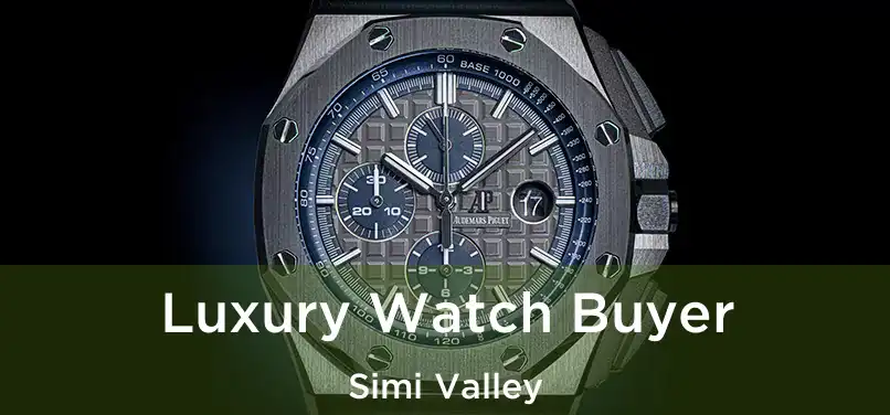 Luxury Watch Buyer Simi Valley