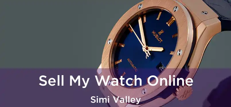 Sell My Watch Online Simi Valley