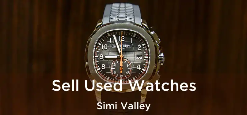 Sell Used Watches Simi Valley