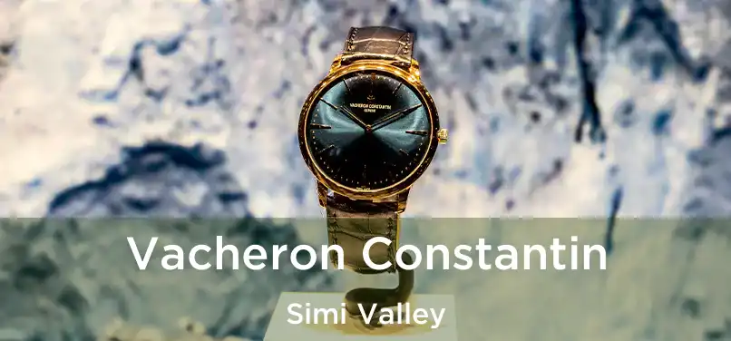 Vacheron Constantin Simi Valley