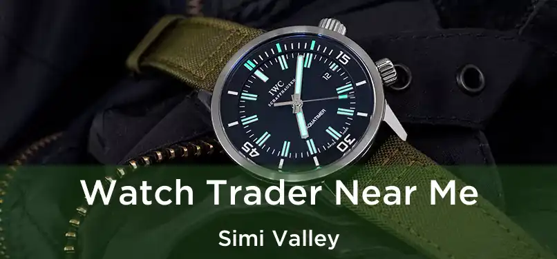 Watch Trader Near Me Simi Valley